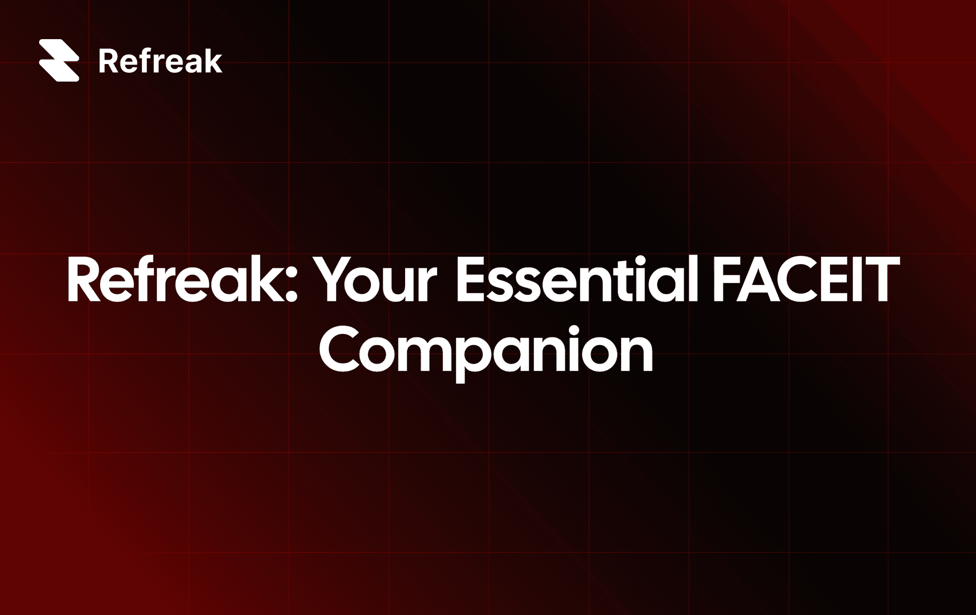 Refreak: Your Essential FACEIT Companion